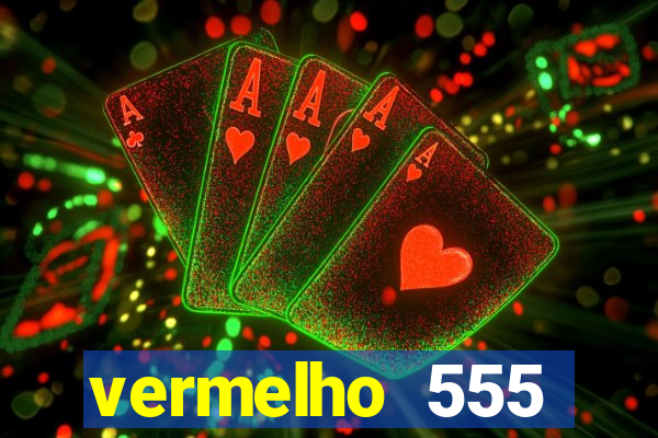 vermelho 555 plataforma de jogos